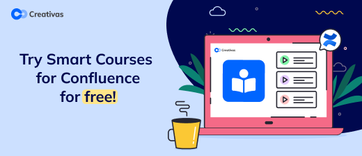 Try Smart Courses for Confluence