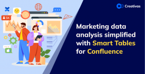Marketing data analysis simplified with Smart Tables for Confluence